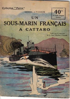 124 - Un Sous-Marin Français à Cattaro - 1919 - Georges G-Toudouze 124 - Un Sous-Marin Français à Cattaro - 1919 - Georges G-Toudouze