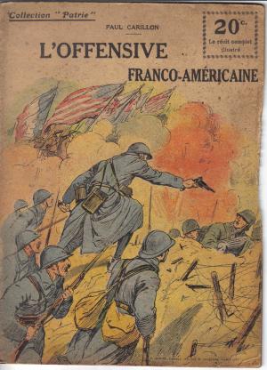 126 - L'Offensive Franco-Américaine - 1919 - Paul Carillon 126 - L'Offensive Franco-Américaine - 1919 - Paul Carillon