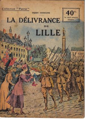128 - La Délivrance de Lille - 1919 - Teddy Hoockins 128 - La Délivrance de Lille - 1919 - Teddy Hoockins