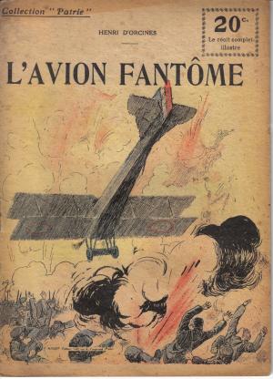 129 - L'Avion Fantôme - 1919 - Henri D'Orcines 129 - L'Avion Fantôme - 1919 - Henri D'Orcines