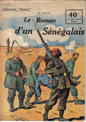 56 - Le Roman d'un Sénégalais - 1918 - R Lortac 56 - Le Roman d'un Sénégalais - 1918 - R Lortac