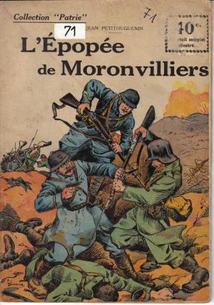 71 - L'Epopée de Moronvilliers - 1918 - Jean Petithuguenin 71 - L'Epopée de Moronvilliers - 1918 - Jean Petithuguenin