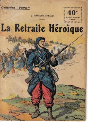72 - La Retraite Héroïque - 1918 - J François-Oswald 72 - La Retraite Héroïque - 1918 - J François-Oswald