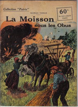 73 - La Moisson sous les Obus - 1918 - Georges Thomas 73 - La Moisson sous les Obus - 1918 - Georges Thomas