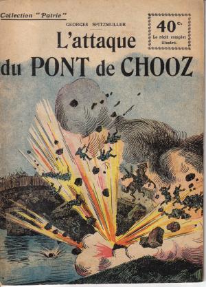 75 - L'attaque du Pont de Chooz - 1918 - Georges Spitzmuller 75 - L'attaque du Pont de Chooz - 1918 - Georges Spitzmuller